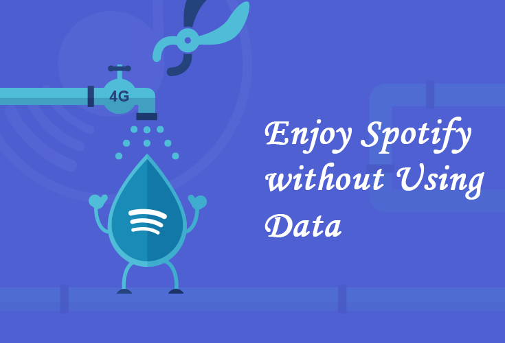 Enjoy Spotify Without Data