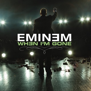 When I'm Gone Eminem