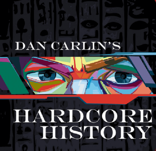 Cover Of Dan Carlin’s Hardcore History
