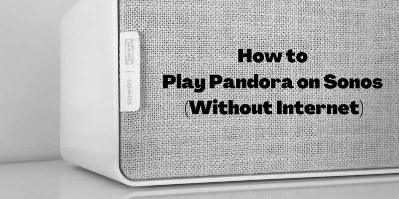 Play Pandora on Sonos